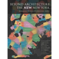 Beyond Architecture: The New New York - Hardcover