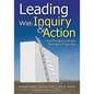Leading With Inquiry and Action: How Principals Improve Teaching and Learning - Paperback