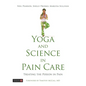 Yoga and Science in Pain Care: Treating the Person in Pain - Hardcover