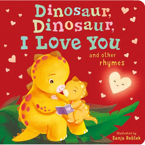 Dinosaur, Dinosaur, I Love You - Board Book