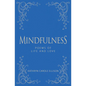 Mindfulness: Poems of Life and Love - Hardcover