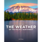 The Weather of the Pacific Northwest - Paperback