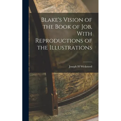 Blake's Vision of the Book of Job, With Reproductions of the Illustrations - Hardcover
