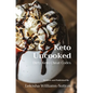 Keto Uncooked: Dirty Keto Cheat Codes - Paperback