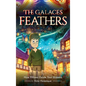 The Galace Feathers - Hardcover