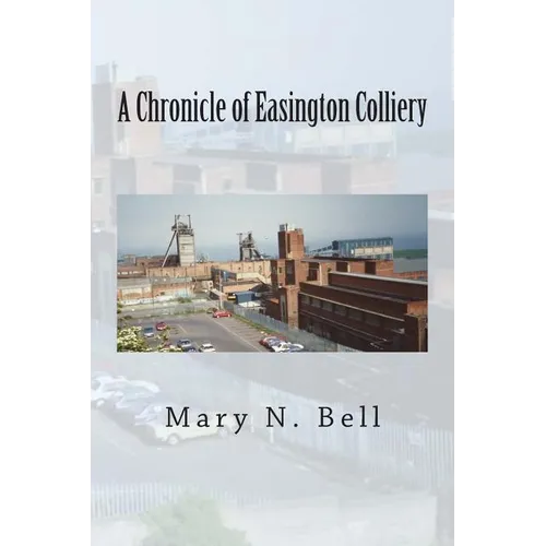 A Chronicle of Easington Colliery - Paperback