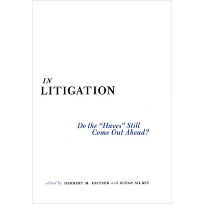In Litigation: Do the "Haves" Still Come Out Ahead? - Paperback