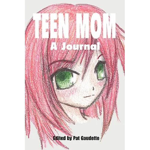Teen Mom: A Journal - Hardcover