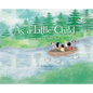 As a Little Child: Come Into the Agape Boat - Hardcover
