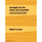 Arranging for the Small Jazz Ensemble: A Step-by-Step Guide with Practical Exercises and Recorded Examples - Paperback