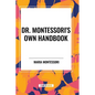 Dr. Montessori's Own Handbook - Paperback