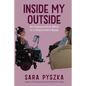 Inside My Outside: An Independent Mind in a Dependent Body - Paperback