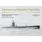 Submarines and Submarine Depot Ships: Selected Photos from the Archives of the Kure Maritime Museum, the Best from the Collection of Shizuo Fukui's Ph - Hardcover