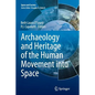 Archaeology and Heritage of the Human Movement Into Space - Paperback