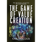 The Game of Value Creation - Paperback