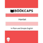 Hamlet In Plain and Simple English: (A Modern Translation and the Original Version) - Paperback