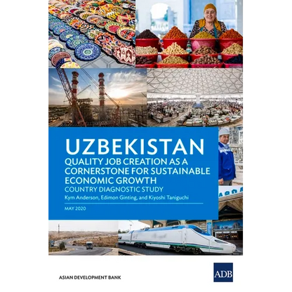 Uzbekistan: Quality Job Creation as a Cornerstone for Sustainable Economic Growth - Paperback