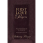 First Love Prayers: Prayers That Lead You Into the Arms of God - Paperback