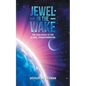 Jewel in the Wake: The 2020 Guide to the Global Transformation - Paperback