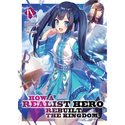 How a Realist Hero Rebuilt the Kingdom (Light Novel) Vol. 9 - Paperback