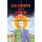 Destiny of a Free Spirit - Paperback