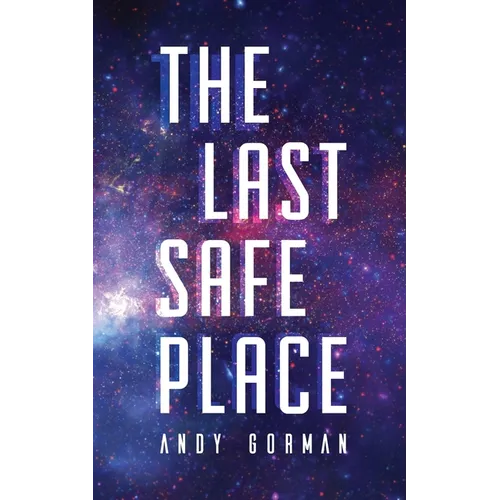 The Last Safe Place: A Near Future Sci-Fi Thriller - Paperback