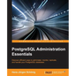 PostgreSQL Administration Essentials - Paperback
