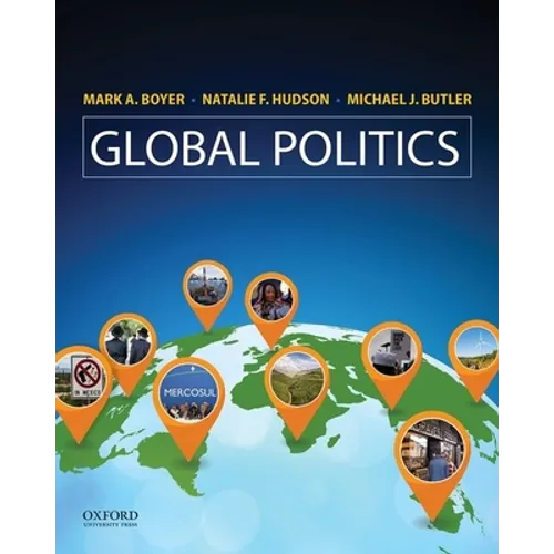 Global Politics: Applying Theory to a Complex World - Paperback