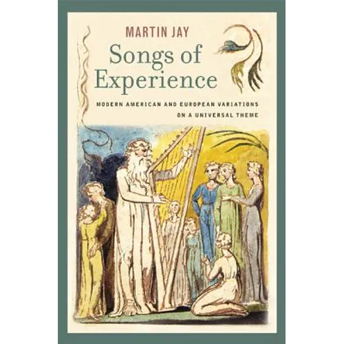 Songs of Experience: Modern American and European Variations on a Universal Theme - Paperback