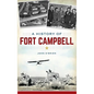 A History of Fort Campbell - Hardcover