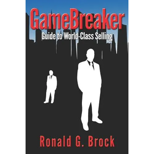 GameBreaker: Guide to World-Class Selling - Paperback