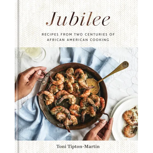 Jubilee: Recipes from Two Centuries of African American Cooking: A Cookbook - Hardcover