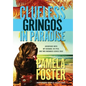 Clueless Gringos in Paradise: Adventures with My Husband, his PTSD, and Two Enormous Service Dogs - Hardcover