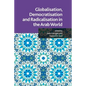 Globalisation, Democratisation and Radicalisation in the Arab World - Paperback