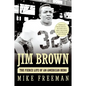 Jim Brown: The Fierce Life of an American Hero - Paperback