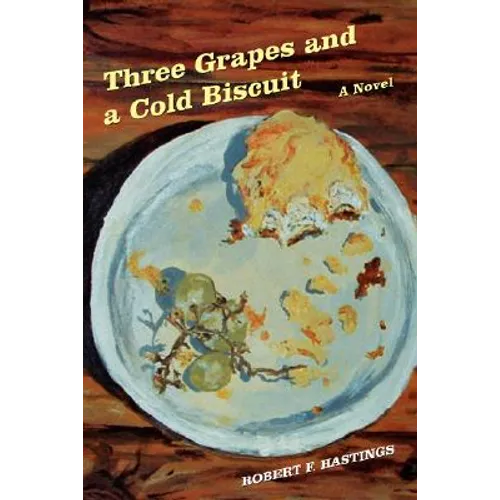 Three Grapes and a Cold Biscuit - Paperback