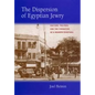 The Dispersion of Egyptian Jewry: Culture, Politics, and the Formation of a Modern Diaspora Volume 11 - Hardcover