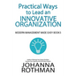 Practical Ways to Lead an Innovative Organization: Modern Management Made Easy, Book 3 - Paperback