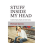 Stuff Inside My Head: A collection of poetry, thoughts, and random musings - Paperback