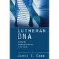 Lutheran DNA: Testing the Augsburg Confession in the Parish - Hardcover