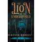 The Lion of the Underworld - Paperback