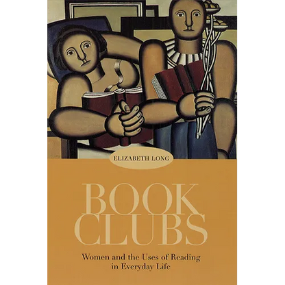 Book Clubs: Women and the Uses of Reading in Everyday Life - Paperback