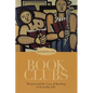 Book Clubs: Women and the Uses of Reading in Everyday Life - Paperback