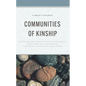 Communities of Kinship: Retrieving Christian Practices of Solidarity with Lepers as a Paradigm for Overcoming Exclusion of Older People - Hardcover