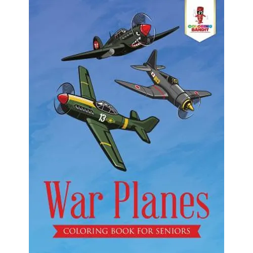 War Planes: Coloring Book for Seniors - Paperback