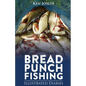 Bread Punch Fishing Diaries - Paperback