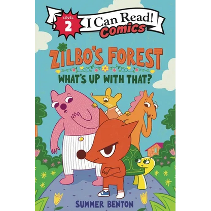 Zilbo's Forest: What's Up with That? - Hardcover