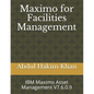 Maximo for Facilities Management: IBM Maximo Asset Management V7.6.0.9 - Paperback