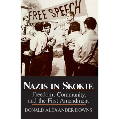 Nazis in Skokie: Freedom, Community, and the First Amendment - Paperback