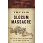 The 1910 Slocum Massacre: An Act of Genocide in East Texas - Hardcover